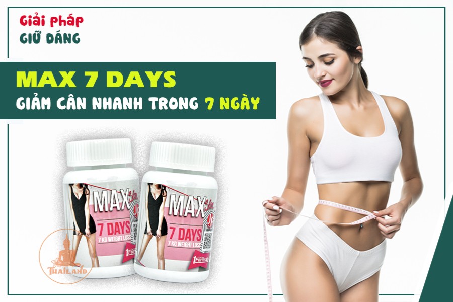 Công dụng của thuốc giảm cân Max 7 days Thái Lan