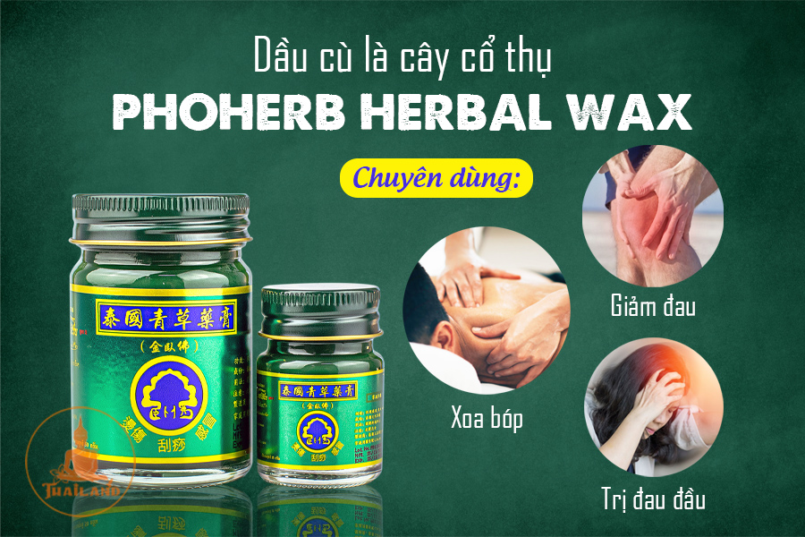 Công dụng dầu cù là Phoherb Herbal Wax