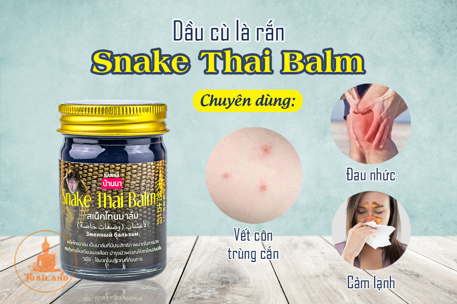 Công dụng dầu cù là con rắn Snake Balm Thailand