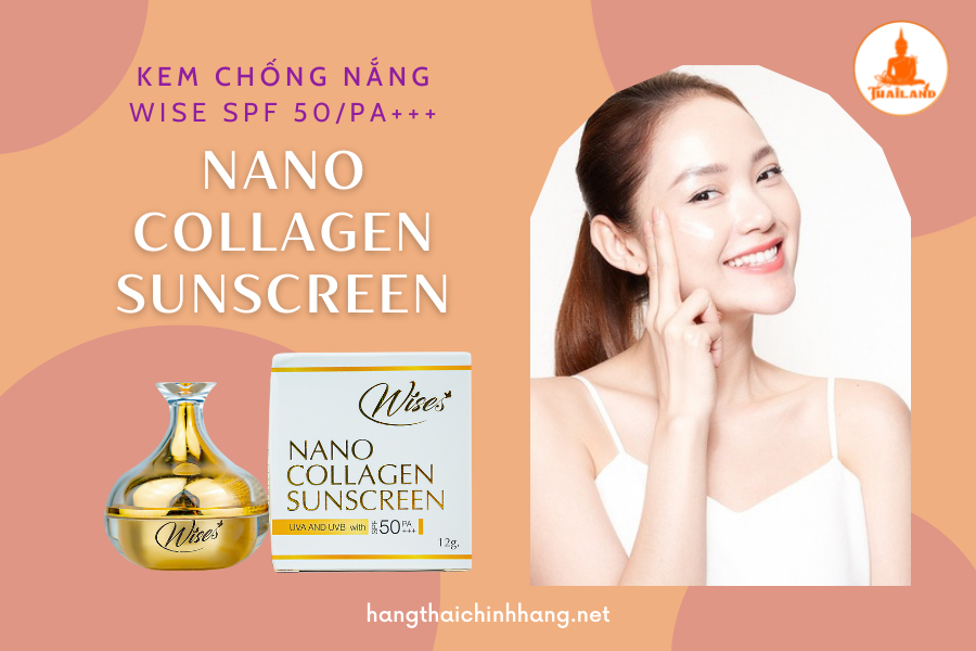 Công dụng kem chống nắng Wise Nano Collagen Sunscreen Thái Lan