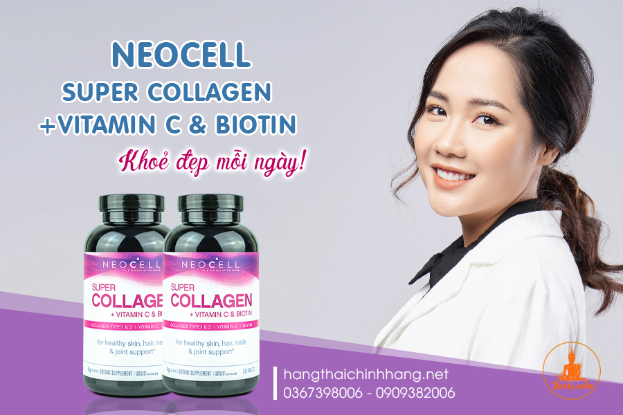 Công dụng của viên uống collagen đẹp da Neocell Super Collagen Vitamin C và Biotin Mỹ